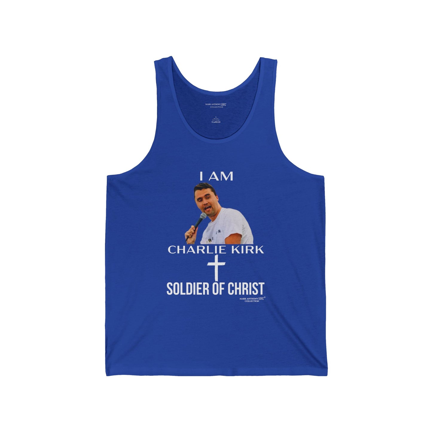 I AM CHARLIE KIRK SOLDIER OF CHRIST by MARK ANTHONY GABLE COLLECTION Unisex Jersey Tank