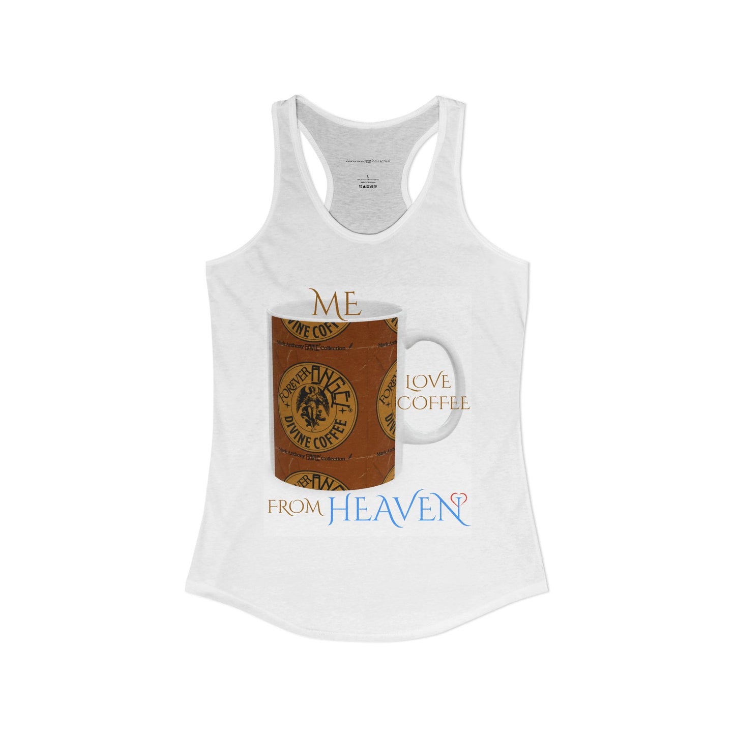 Forever Angel® Unique Divine Coffee Mug by Mark Anthony Gable® Collection | Women's Ideal Racerback Tank Top