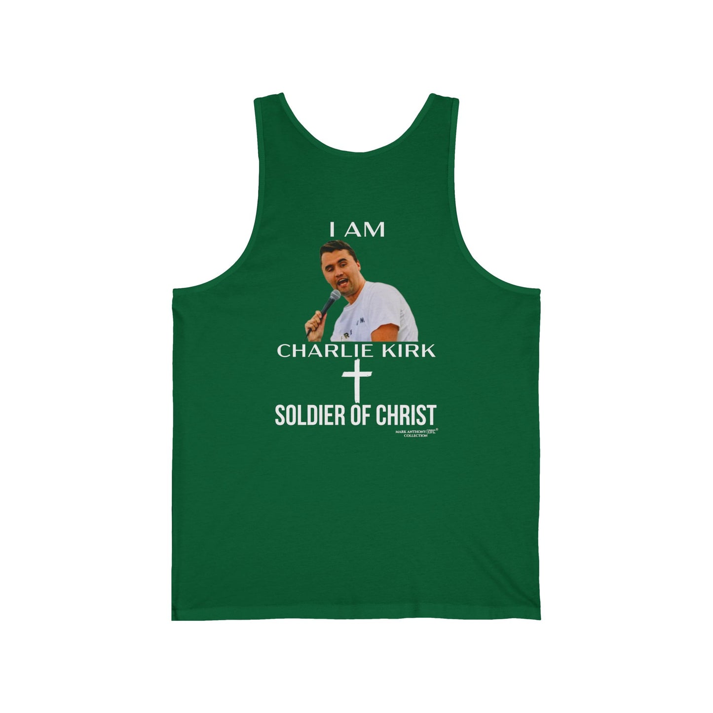 I AM CHARLIE KIRK SOLDIER OF CHRIST by MARK ANTHONY GABLE COLLECTION Unisex Jersey Tank
