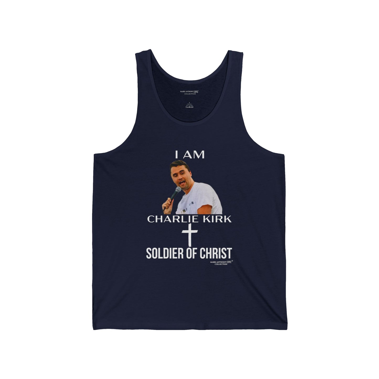 I AM CHARLIE KIRK SOLDIER OF CHRIST by MARK ANTHONY GABLE COLLECTION Unisex Jersey Tank
