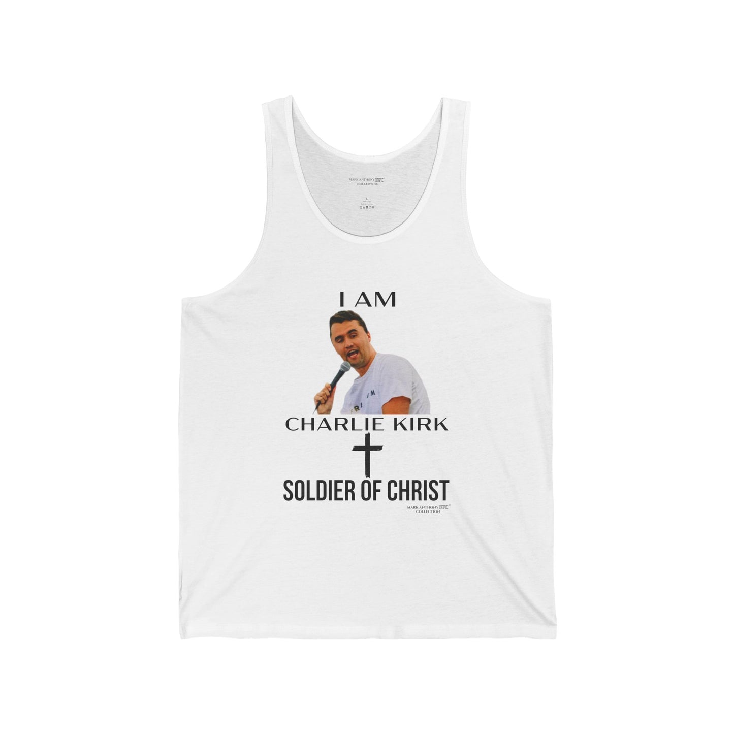 I AM CHARLIE KIRK SOLDIER OF CHRIST by MARK ANTHONY GABLE® COLLECTION Unisex Jersey Tank