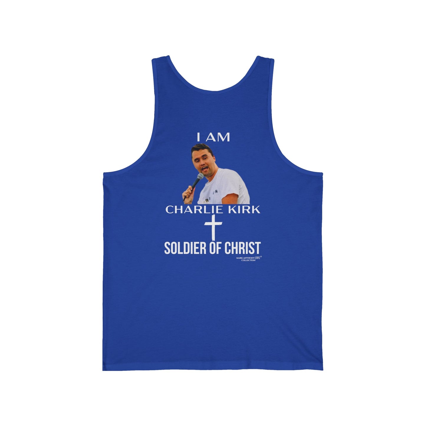 I AM CHARLIE KIRK SOLDIER OF CHRIST by MARK ANTHONY GABLE COLLECTION Unisex Jersey Tank