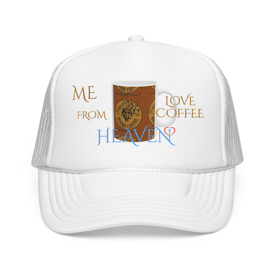 Forever Angel® Love Coffee From Heaven by Mark Anthony Gable® Collection | Unisex Foam Trucker Hat