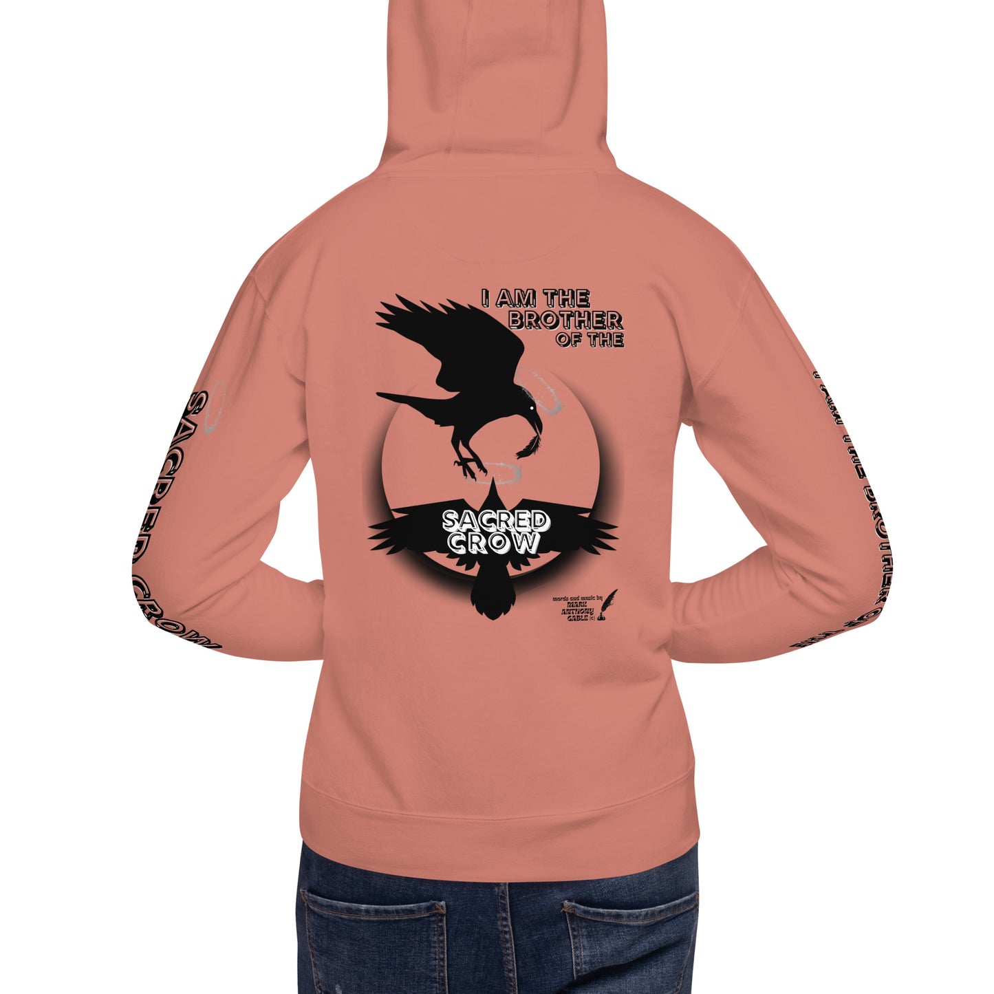 Unisex Hoodie I AM THE BROTHER OF THE SACRED CROW words and music by Mark Anthony Gable by Mark Anthony Gable Collection
