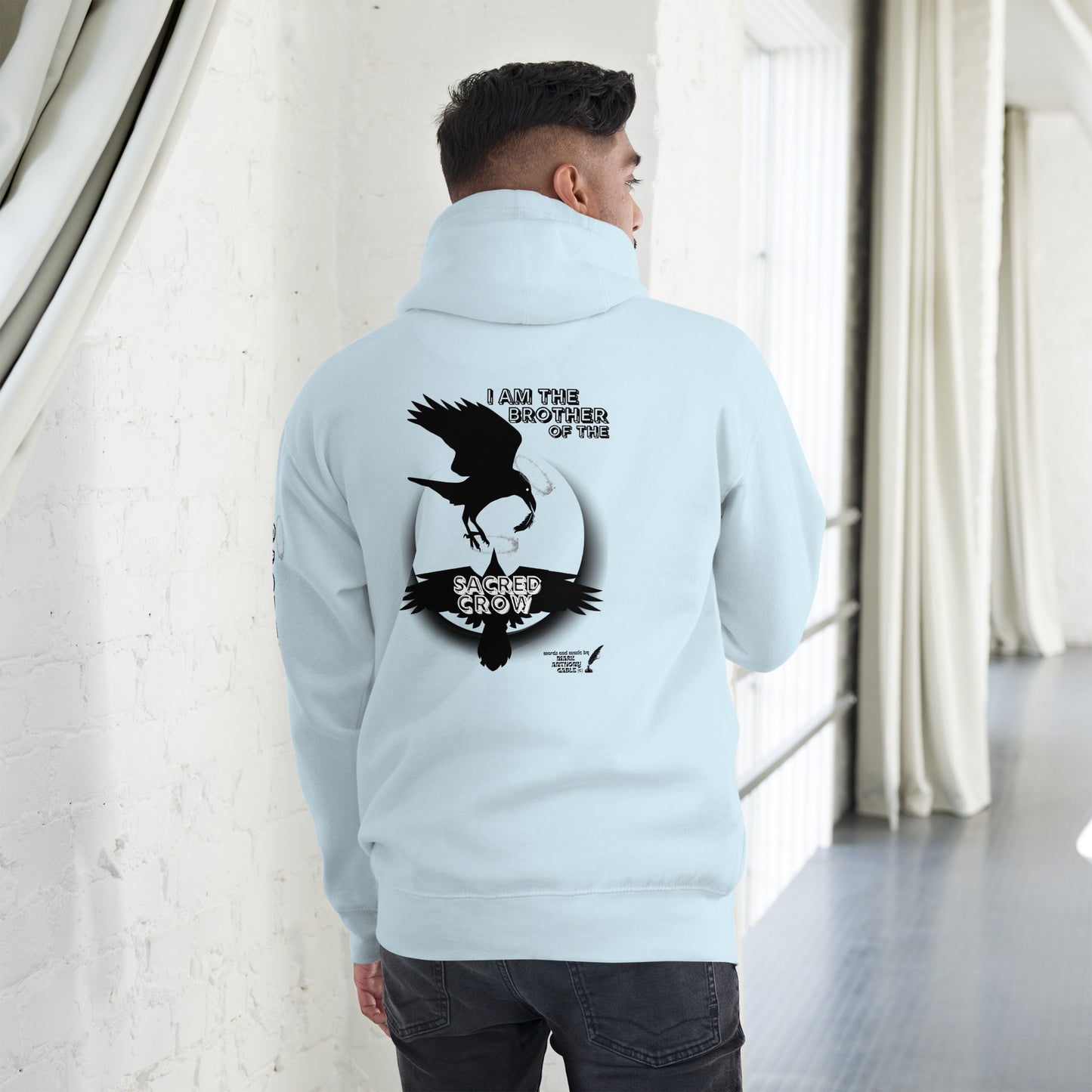 Unisex Hoodie I AM THE BROTHER OF THE SACRED CROW words and music by Mark Anthony Gable by Mark Anthony Gable Collection