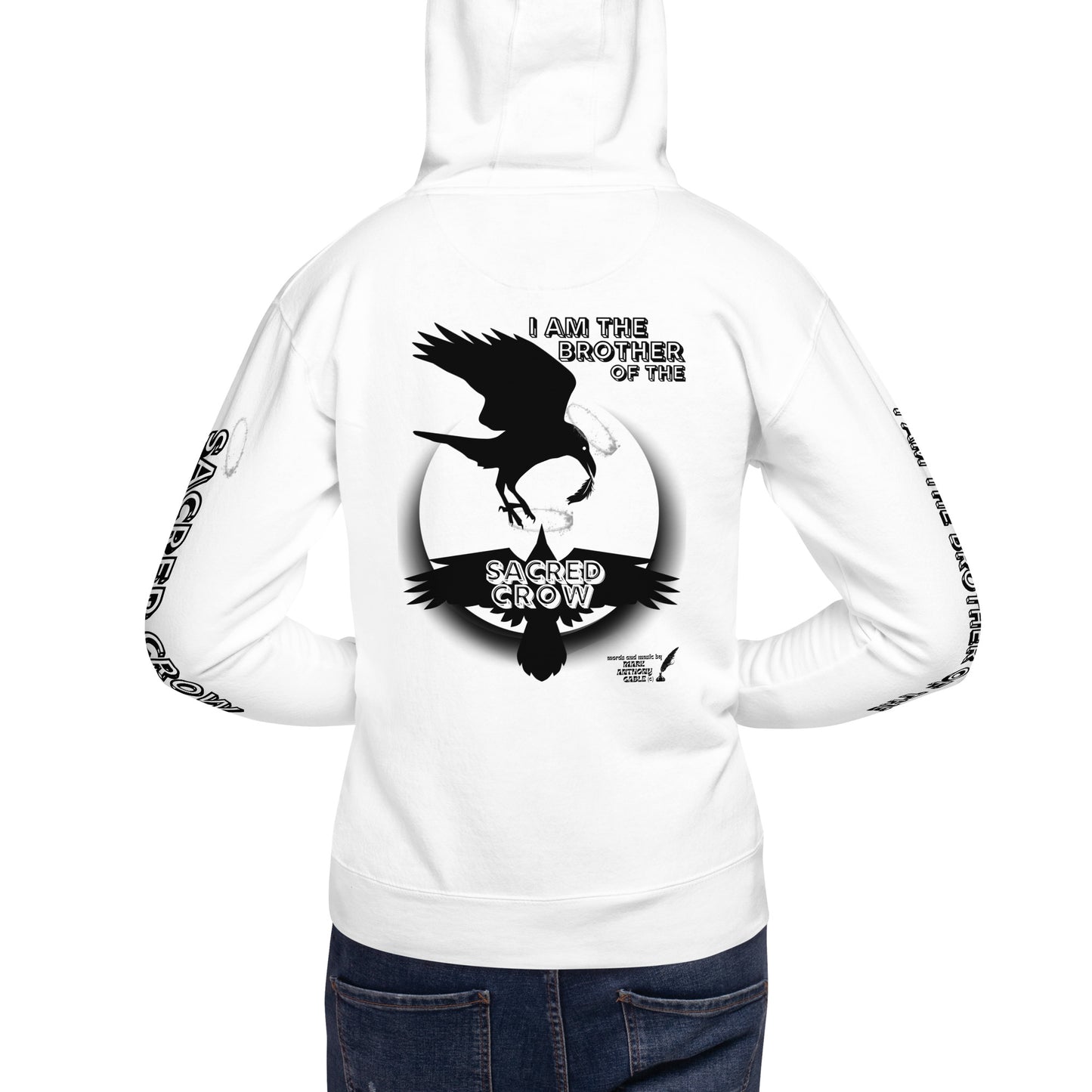 Unisex Hoodie I AM THE BROTHER OF THE SACRED CROW words and music by Mark Anthony Gable by Mark Anthony Gable Collection