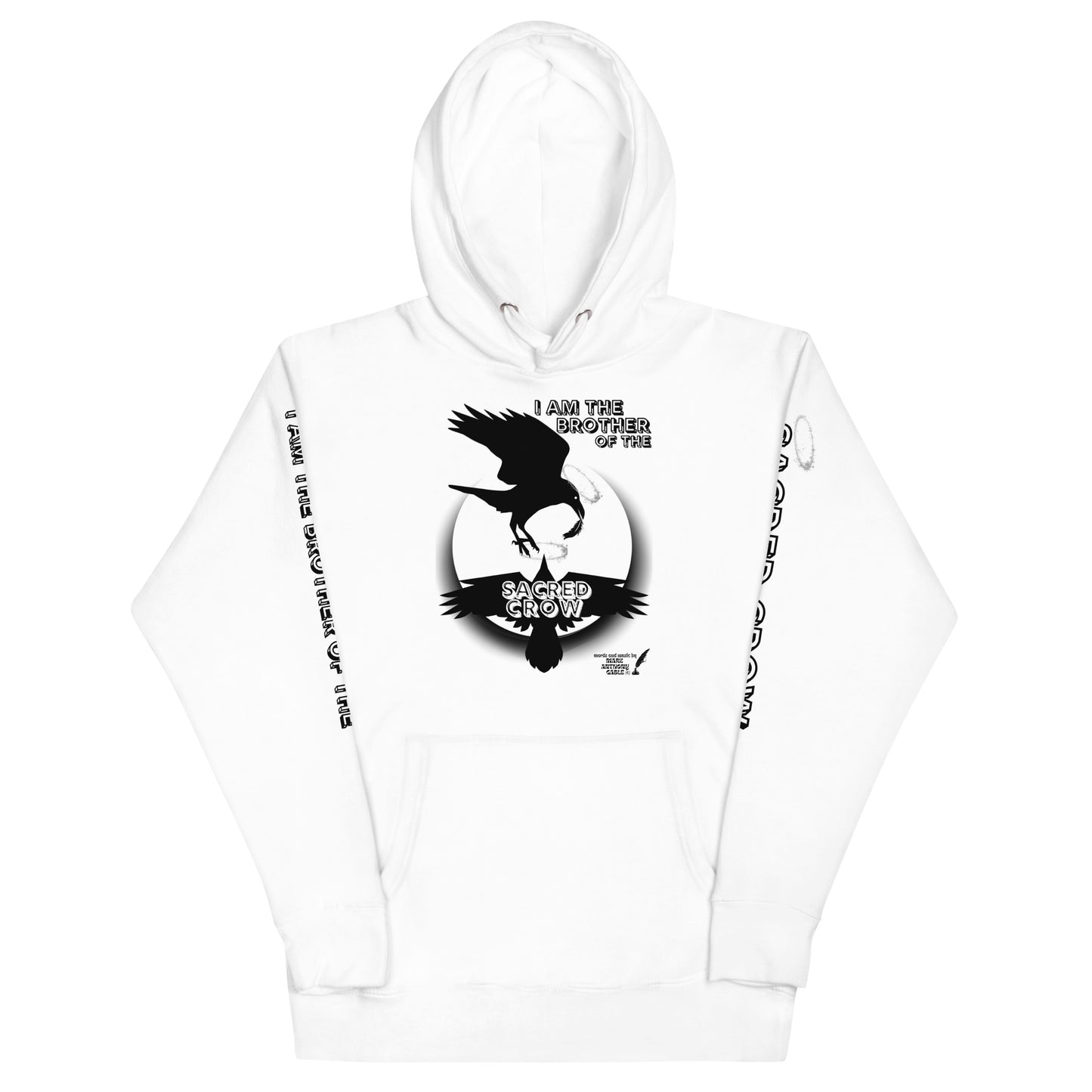 Unisex Hoodie I AM THE BROTHER OF THE SACRED CROW words and music by Mark Anthony Gable by Mark Anthony Gable Collection