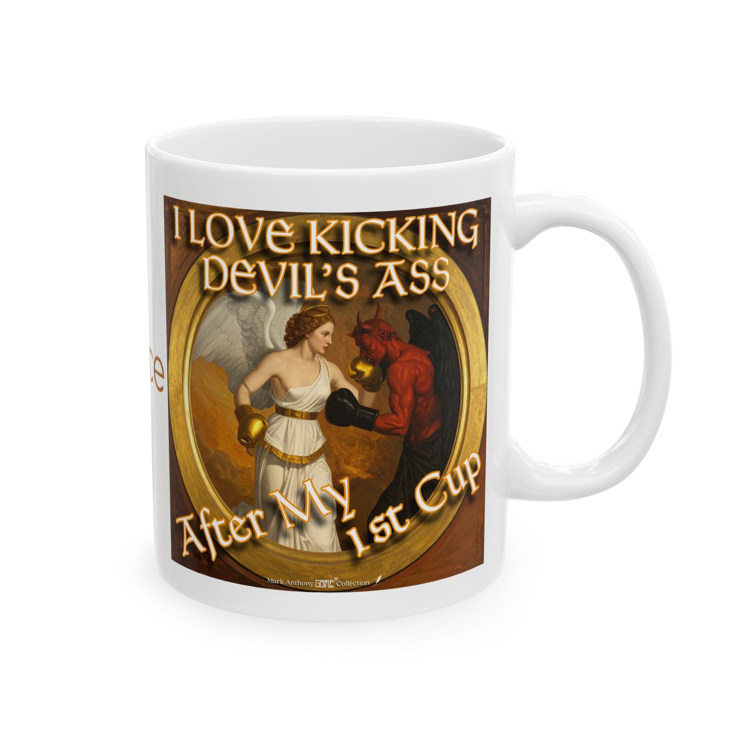 Personalized I Love Kicking Devil’s Ass After My 1st Cup Coffee Mug | Custom Name | Mark Anthony Gable® Collection 11oz