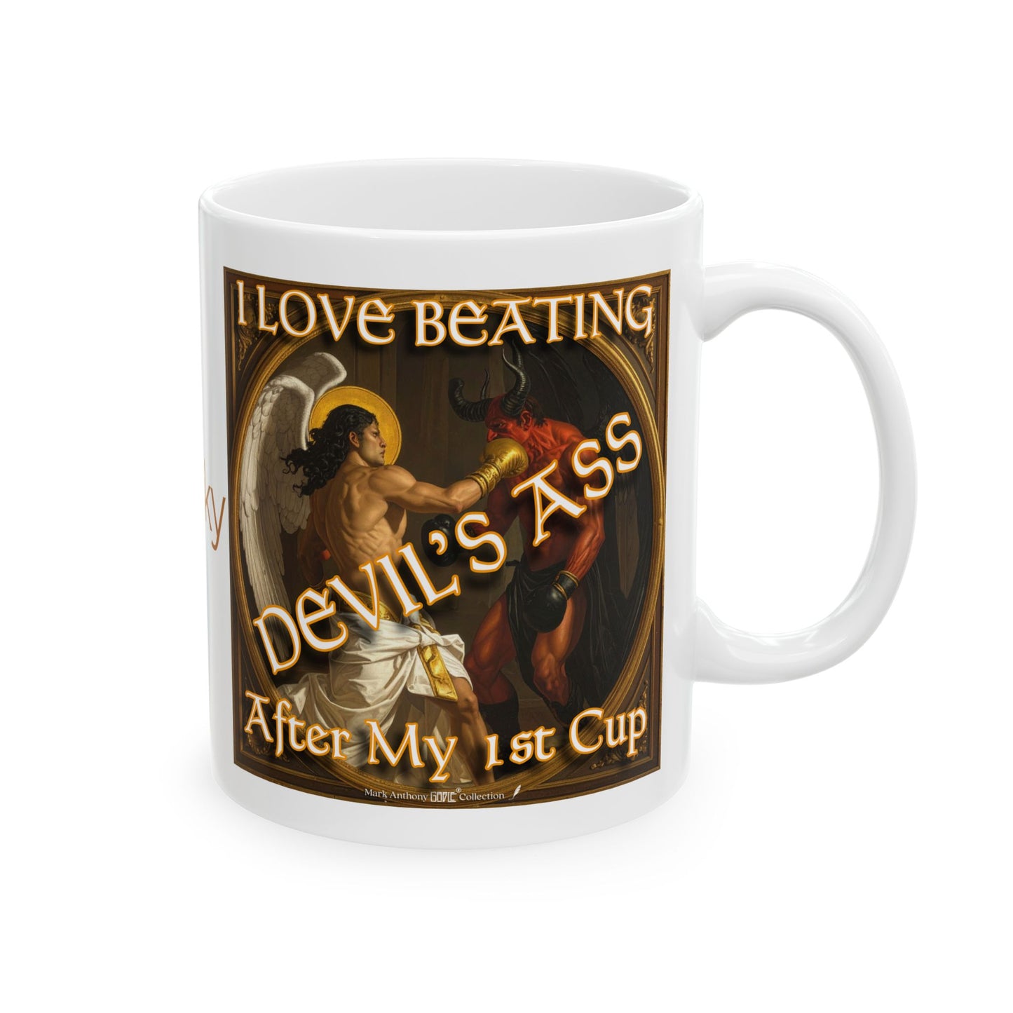 Personalized I Love Beating Devil’s Ass After My 1st Cup Coffee Mug | Custom Name | Mark Anthony Gable® Collection 11oz