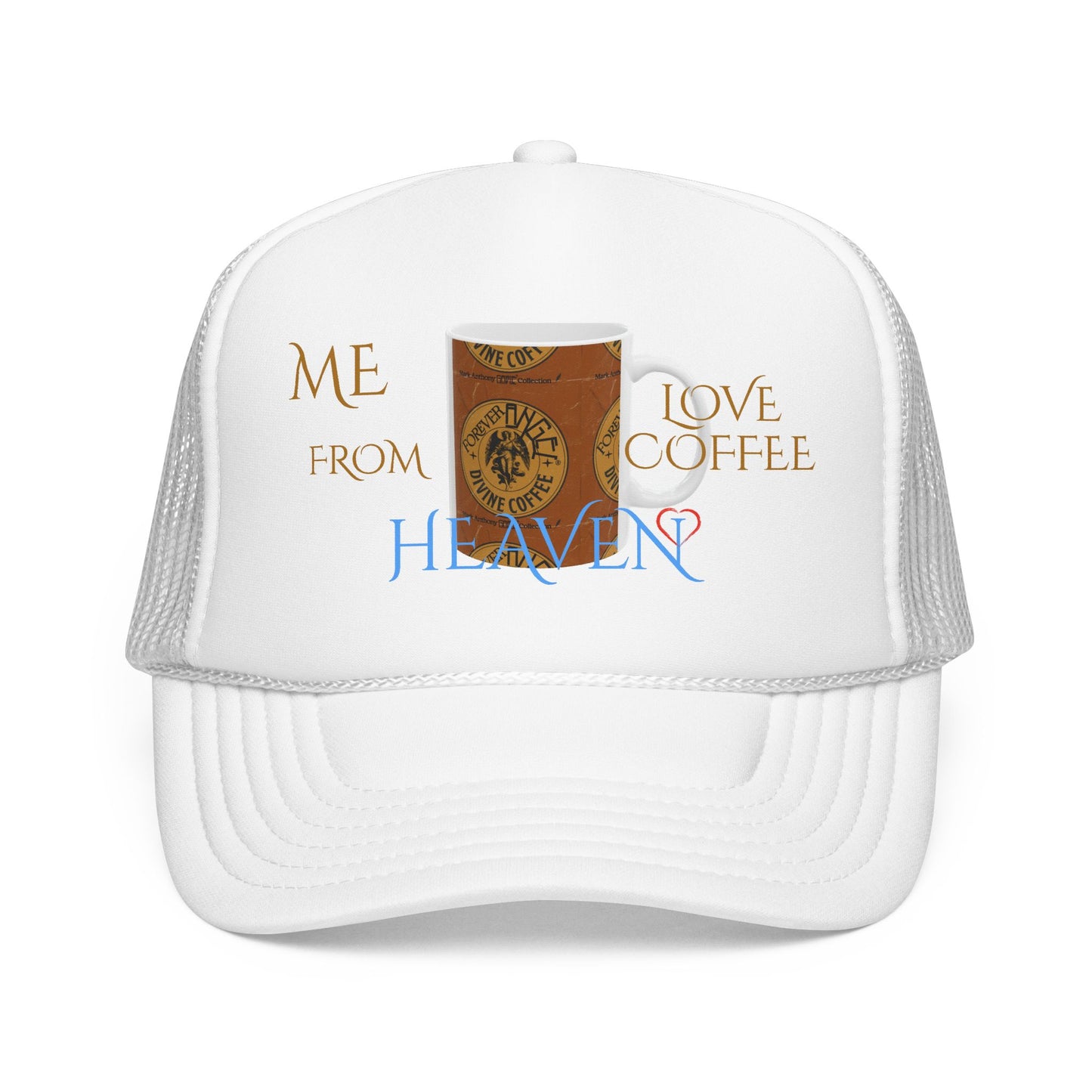 Forever Angel® Love Coffee From Heaven by Mark Anthony Gable® Collection | Unisex Foam Trucker Hat