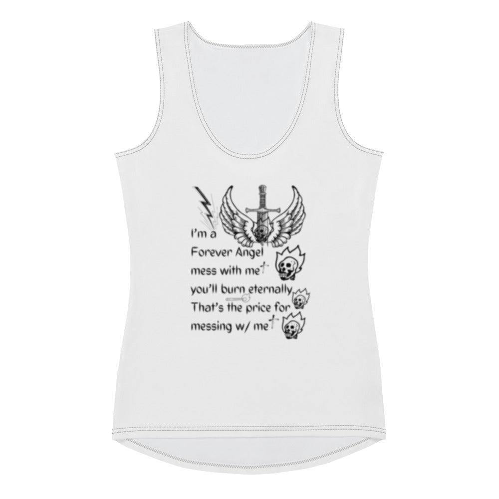 Sublimation Cut & Sew Tank Top I’m a Forever Angel mess with me you'll burn eternally That's the price for messing w/ me by  "Mark Anthony Gable Collection-FOREVER ANGEL"