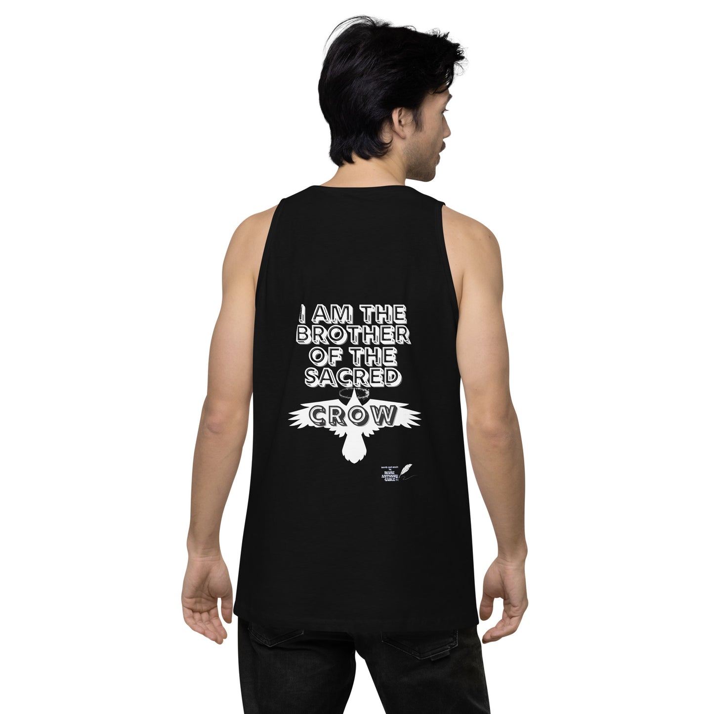 Men’s premium tank top I AM THE BROTHER OF THE SACRED CROW by “Mark Anthony Gable Collection”