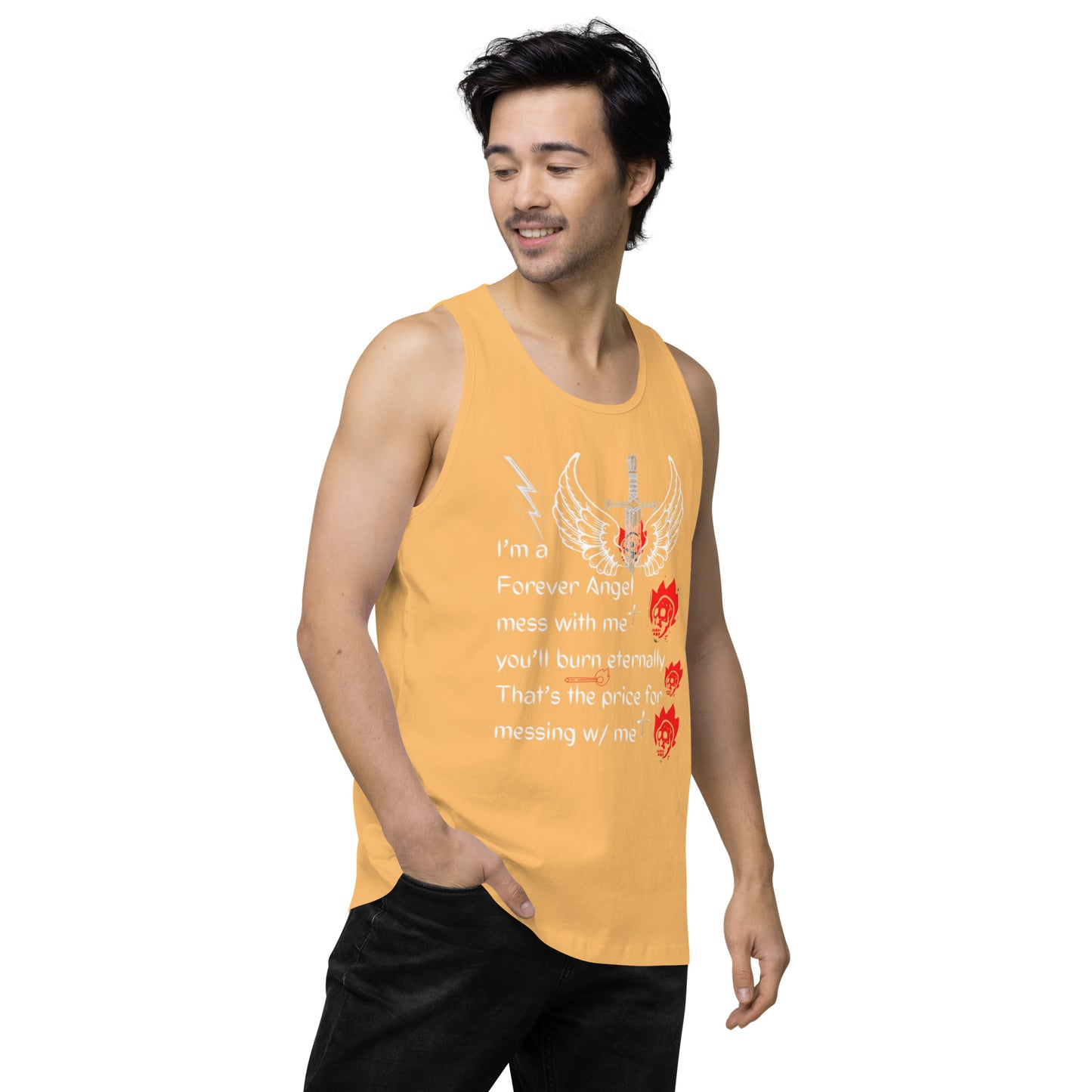 Men’s premium tank top I’m a Forever Angel mess with me you’ll burn eternally That’s the price for messing w/ me by  "Mark Anthony Gable Collection-FOREVER ANGEL"