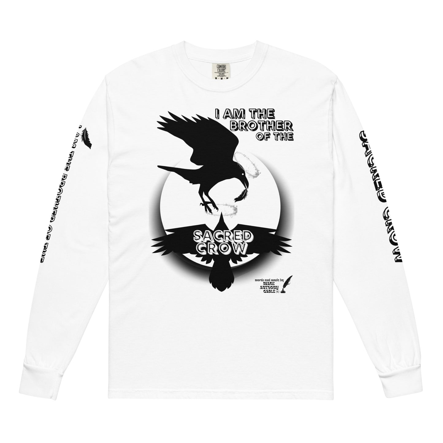 Garment-dyed heavyweight long-sleeve shirt I AM THE BROTHER OF THE SACRED CROW words and music by Mark Anthony Gable by Mark Anthony Gable Colllection