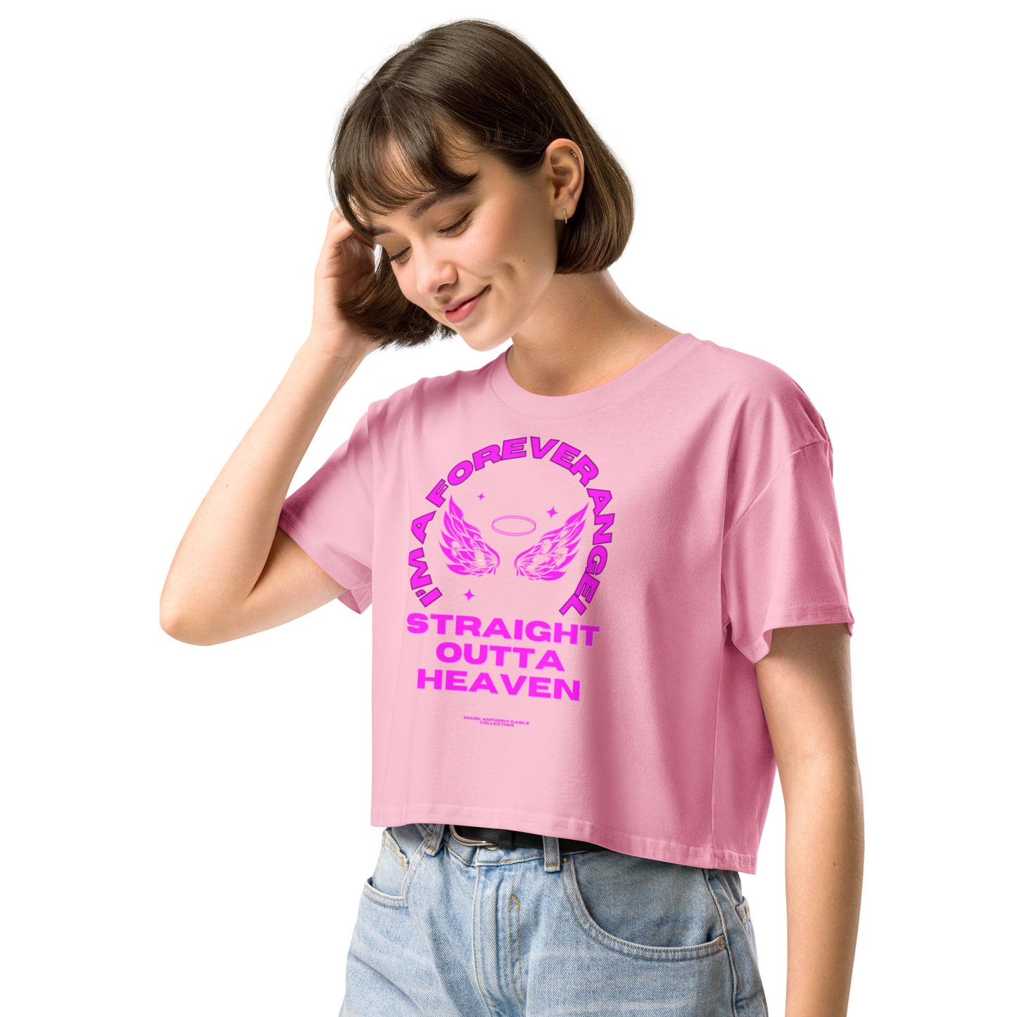 Women’s crop top I'M A FOREVER ANGEL STRAIGHT OUTTA HEAVEN by "Mark Anthony Gable Collection-FOREVER ANGEL"