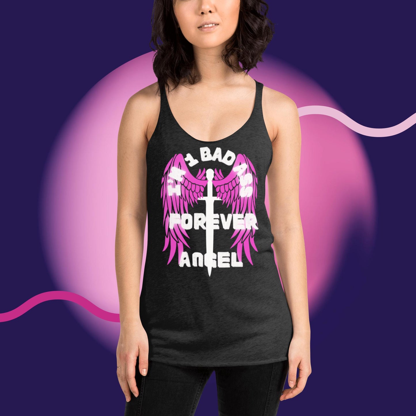 Women's Racerback Tank I’M 1 BAD ASS FOREVER ANGEL by "Mark Anthony Gable Collection-FOREVER ANGEL"