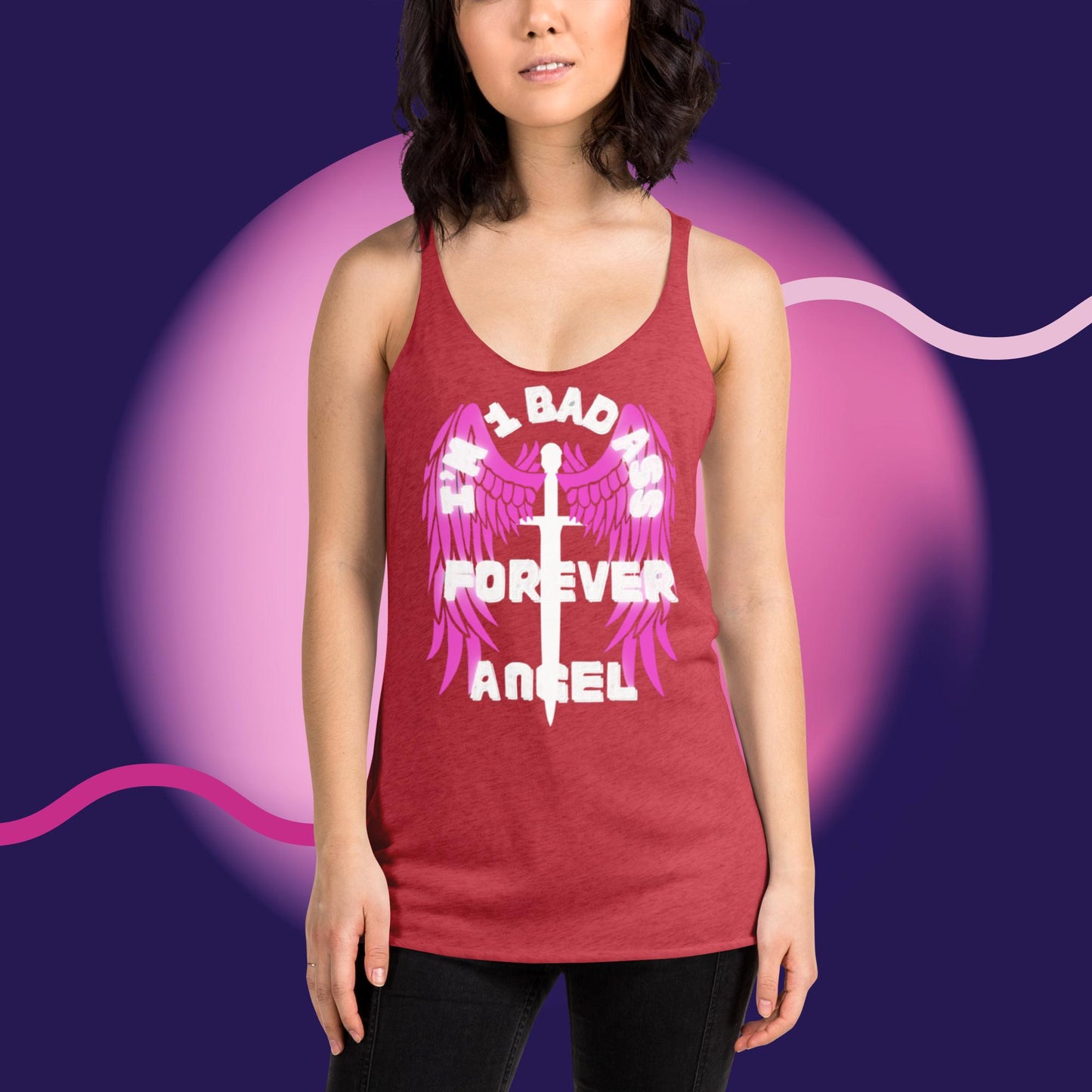 Women's Racerback Tank I’M 1 BAD ASS FOREVER ANGEL by "Mark Anthony Gable Collection-FOREVER ANGEL"