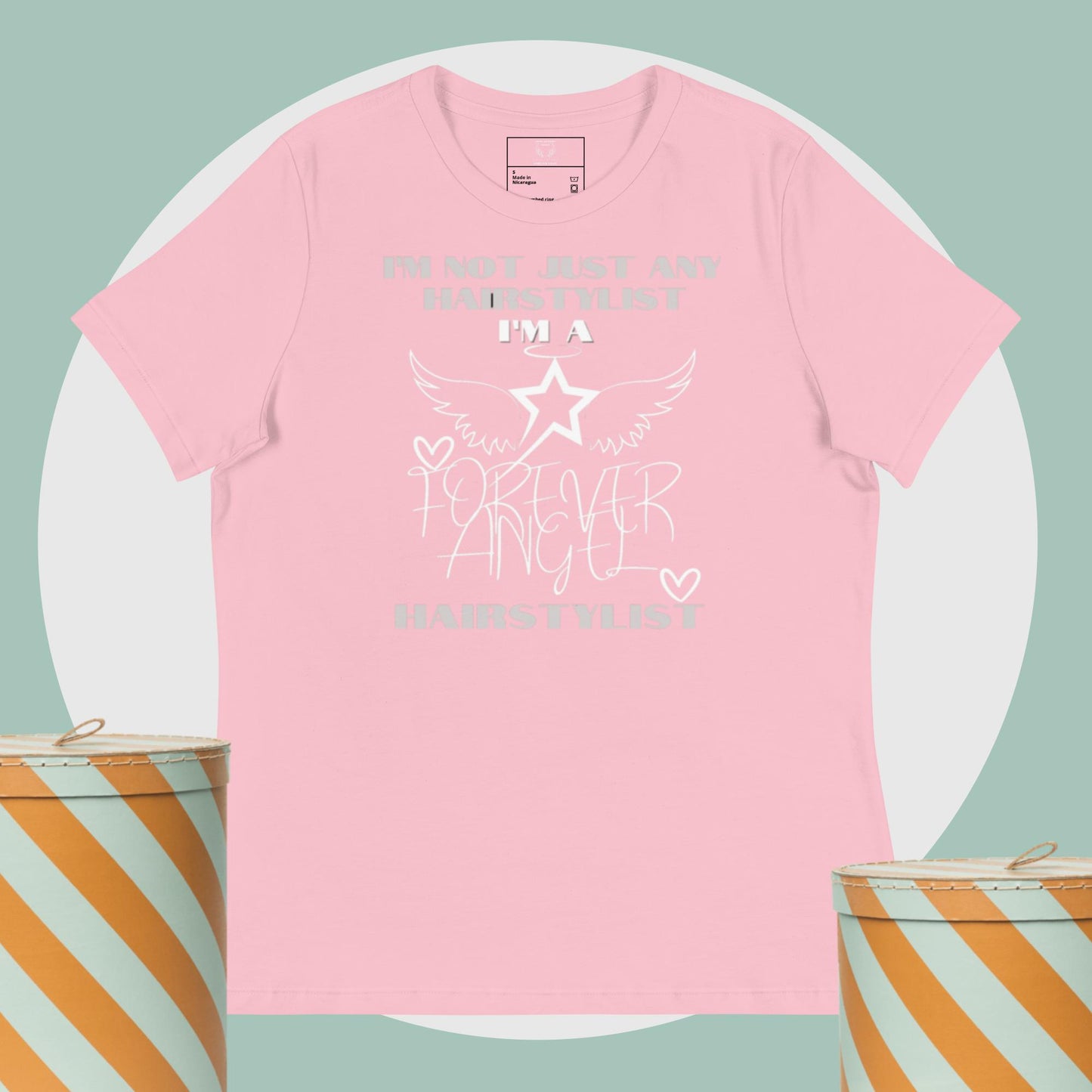 Women's Relaxed T-Shirt I'M NOT JUST ANY HAIRSTYLIST I'M A FOREVER ANGEL HAIRSTYLIST by "Mark Anthony Gable Collection-FOREVER ANGEL"